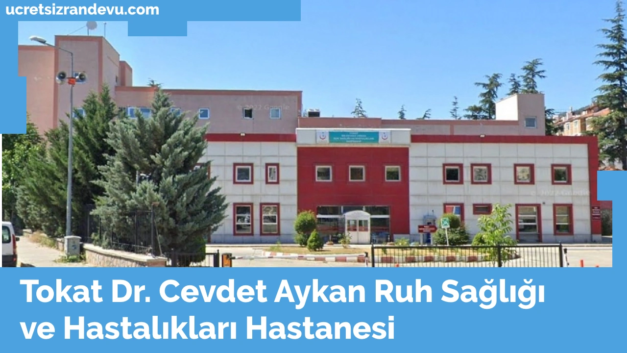 Tokat Dr Cevdet Aykan R S H H Randevu Ücretsiz Randevu