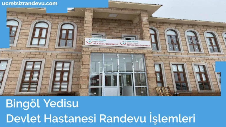 Bingöl Randevu Alma Listesi Ücretsiz Randevu