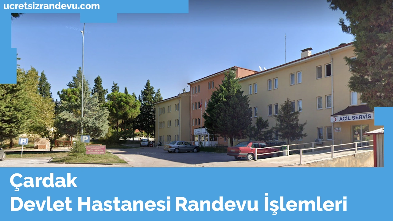 Çardak Devlet Hastanesi Randevu Ücretsiz Randevu