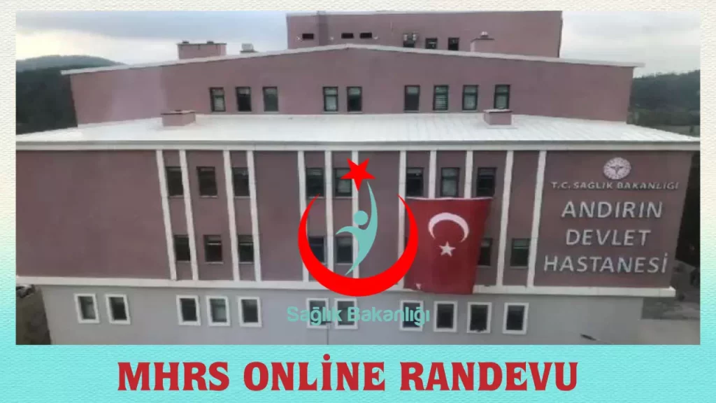 andirin devlet hastanesi randevu