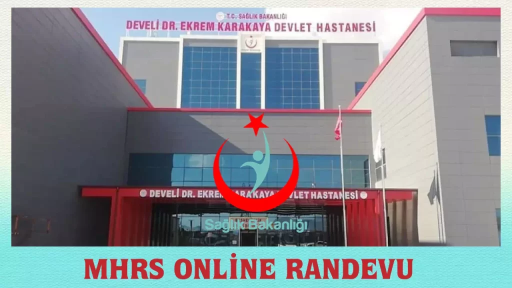 Develi Dr. Ekrem Karakaya Devlet Hastanesi