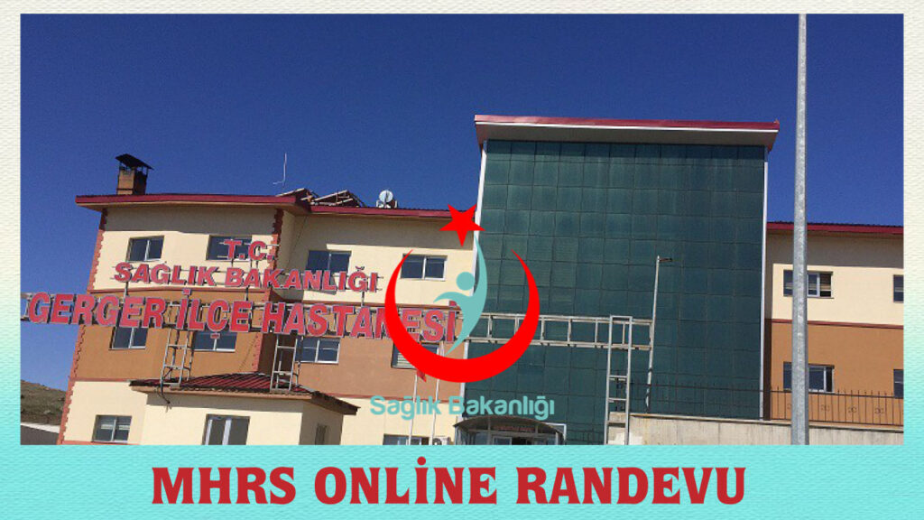 Gerger Devlet Hastanesi Randevu