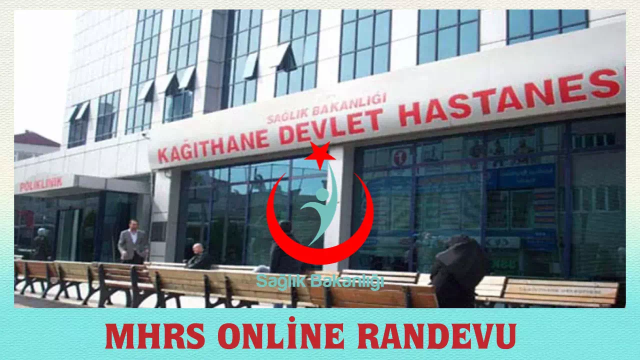 Kağıthane Devlet Hastanesi Randevu - Ücretsiz Randevu