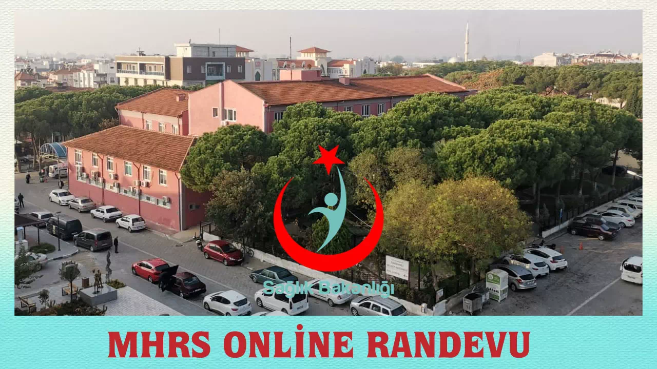 Saruhanlı Devlet Hastanesi Randevu - Ücretsiz Randevu