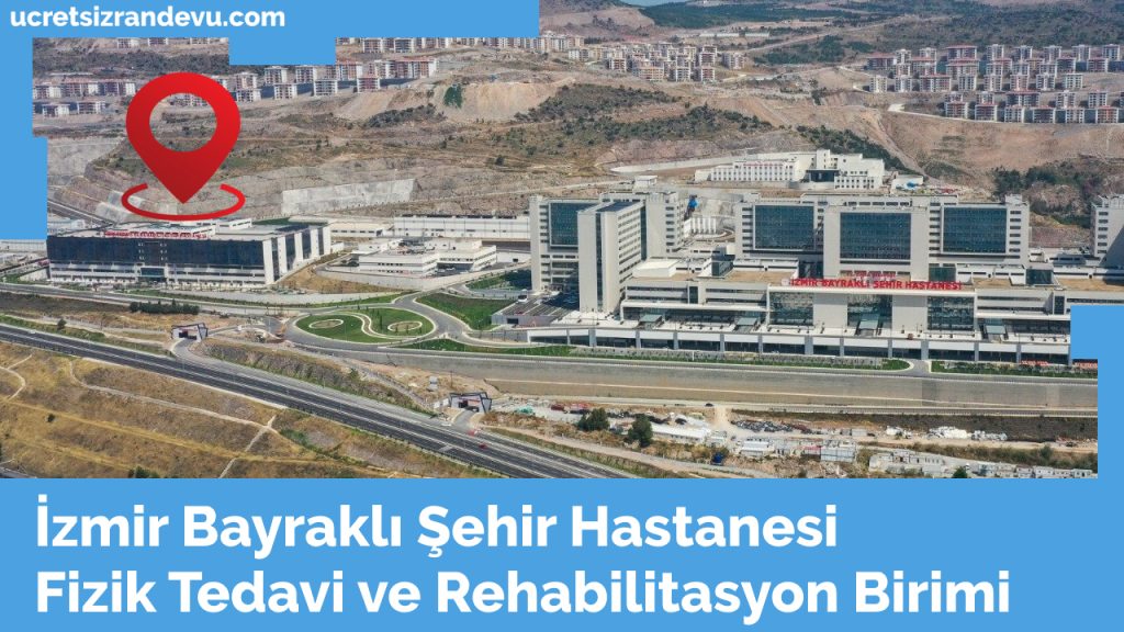 İzmir Şehir Hastanesi Fizik Tedavi Birimi