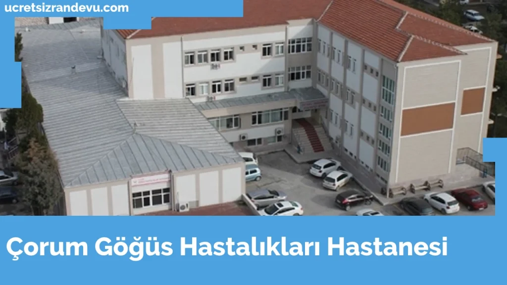 Çorum Göğüs Hastalıkları Hastanesi