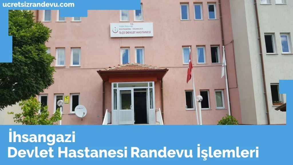 İhsangazi Devlet Hastanesi